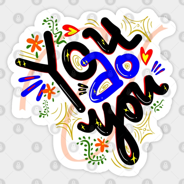 You do you - typographic design Sticker by art-by-shadab